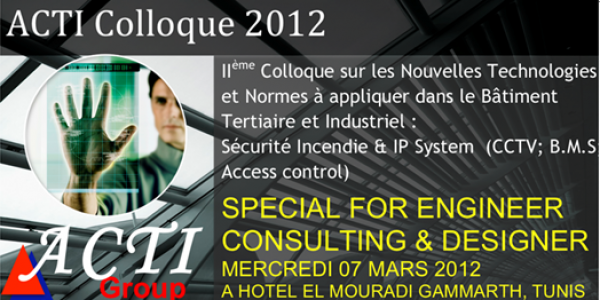 ACTI SECURITY TUNISIE Colloque 2012 ACTI SECURITY TUNISIE Colloque 2012